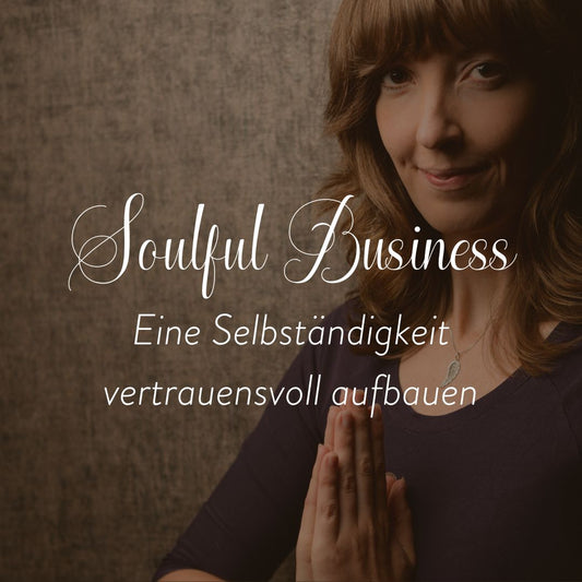 Soulful Business (Onlinekurs)